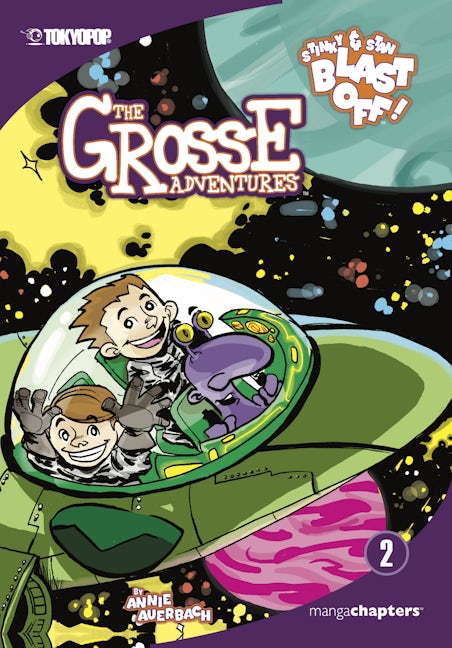 Cover image for The Grosse Adventures, Volume 2: Stinky & Stan Blast Off, isbn: 9781427864451