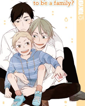 Would You Like to Be a Family?