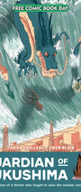 Cover image for Guardian of Fukushima (FCBD 2022), isbn: 9781427872708
