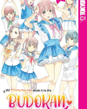 If My Favorite Pop Idol Made It to the Budokan, I Would Die, Volume 2