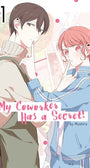 My Coworker Has a Secret!, Volume 1