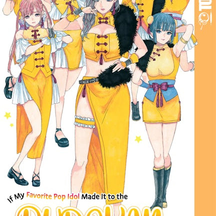 Cover image for If My Favorite Pop Idol Made It to the Budokan, I Would Die, Volume 4, isbn: 9781427874214