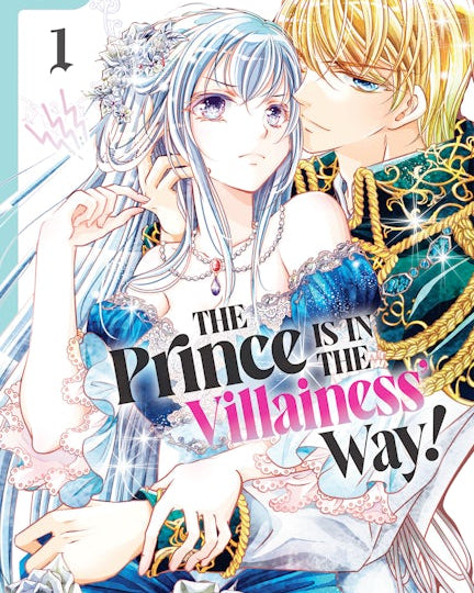 The Prince Is in the Villainess' Way!