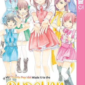 If My Favorite Pop Idol Made It to the Budokan, I Would Die, Volume 1