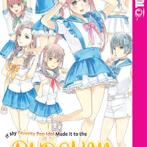If My Favorite Pop Idol Made It to the Budokan, I Would Die, Volume 2