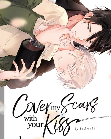 Cover My Scars With Your Kiss