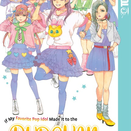 Cover image for If My Favorite Pop Idol Made It to the Budokan, I Would Die, Volume 5, isbn: 9781427875341
