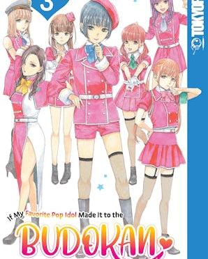 If My Favorite Pop Idol Made It to the Budokan, I Would Die, Volume 3