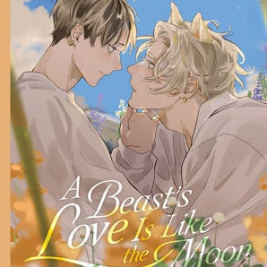 A Beast's Love Is Like the Moon