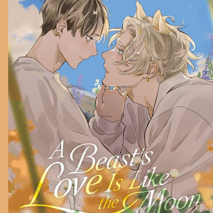 Cover image for A Beast's Love Is Like the Moon, isbn: 9781427877123