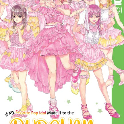 Cover image for If My Favorite Pop Idol Made It to the Budokan, I Would Die, Volume 7, isbn: 9781427877215