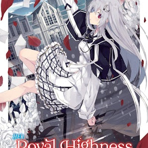 Her Royal Highness Seems to Be Angry, Volume 1 (Light Novel)