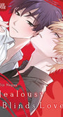 Jealousy Blinds Love