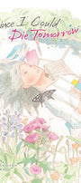 Cover image for Since I Could Die Tomorrow, Volume 1, isbn: 9781427877338