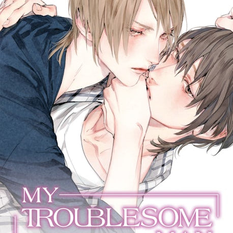 Cover image for My Troublesome Man (Light Novel), isbn: 9781427877543