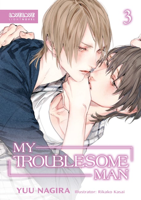 Cover image for My Troublesome Man (Light Novel), isbn: 9781427877543