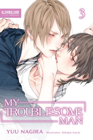 My Troublesome Man (Light Novel)