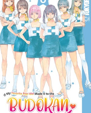 If My Favorite Pop Idol Made It to the Budokan, I Would Die, Volume 8