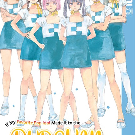 Cover image for If My Favorite Pop Idol Made It to the Budokan, I Would Die, Volume 8, isbn: 9781427878144
