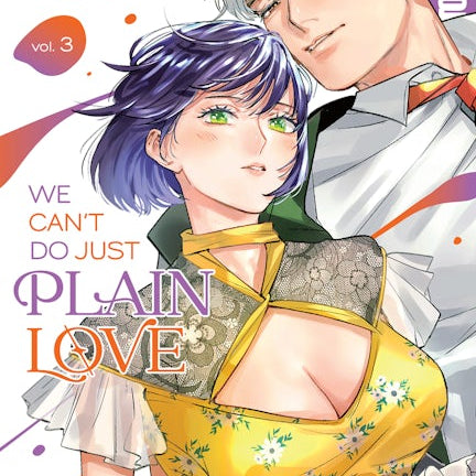 Cover image for We Can't Do Just Plain Love, Volume 3, isbn: 9781427878571