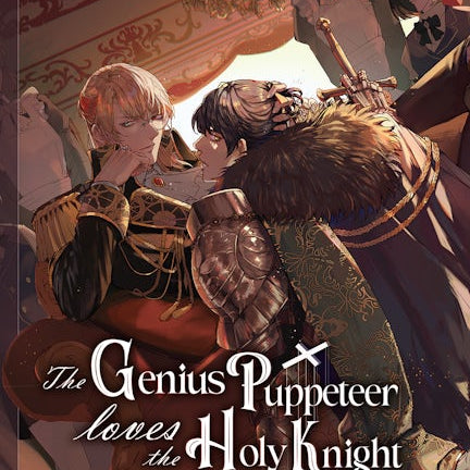Cover image for The Genius Puppeteer Loves the Holy Knight Fiercely, isbn: 9781427878601
