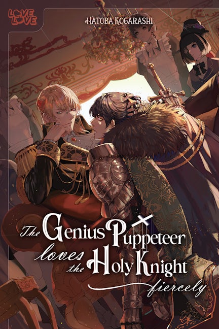 Cover image for The Genius Puppeteer Loves the Holy Knight Fiercely, isbn: 9781427878601
