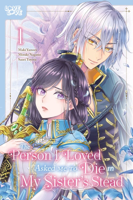 Cover image for The Person I Loved Asked Me to Die in My Sister's Stead, Volume 1, isbn: 9781427879172
