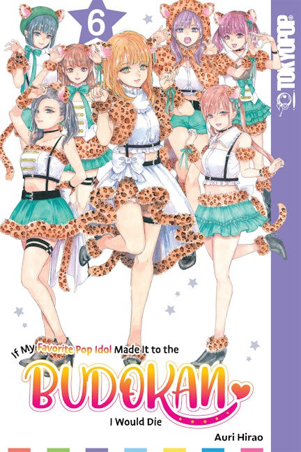 Cover image for If My Favorite Pop Idol Made It to the Budokan, I Would Die, Volume 6, isbn: 9781427879288