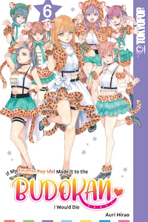 If My Favorite Pop Idol Made It to the Budokan, I Would Die, Volume 6