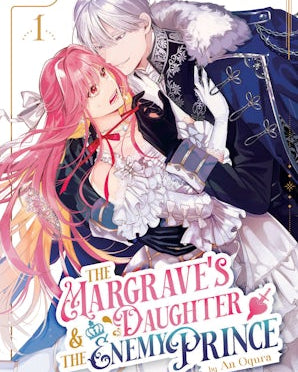 The Margrave's Daughter & the Enemy Prince, Volume 1