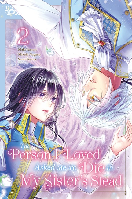 Cover image for The Person I Loved Asked Me to Die in My Sister's Stead, Volume 2, isbn: 9781427880642