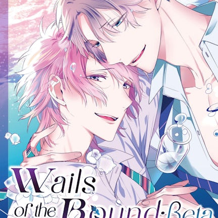 Cover image for Wails of the Bound: Beta, Volume 3, isbn: 9781427880734