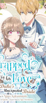 Cover image for Trapped By His Love: The Duke's Unexpected Bride, Volume 2, isbn: 9781427880772