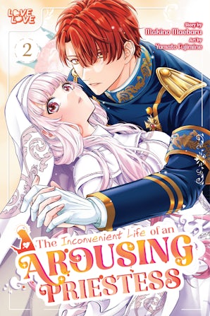 The Inconvenient Life of an Arousing Priestess, Volume 2 (Manga)