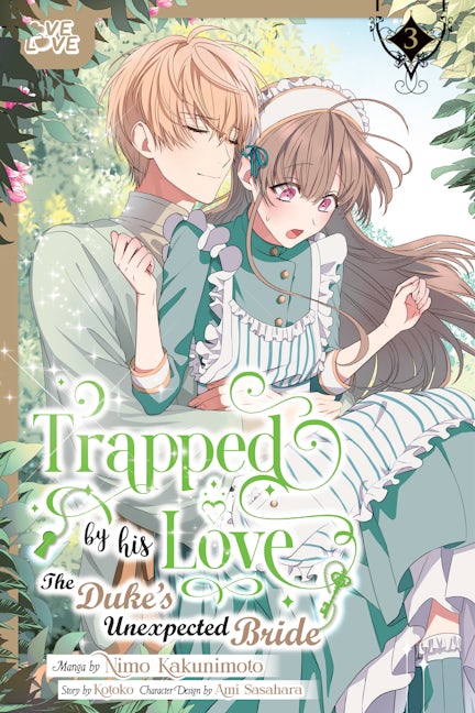 Cover image for Trapped By His Love: The Duke's Unexpected Bride, Volume 3, isbn: 9781427880956