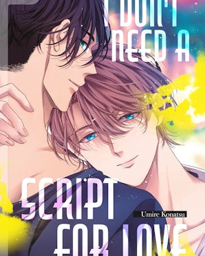 I Don't Need a Script for Love