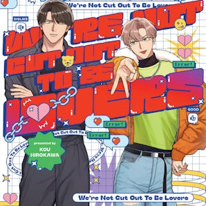 We're Not Cut Out to Be Lovers, Volume 1