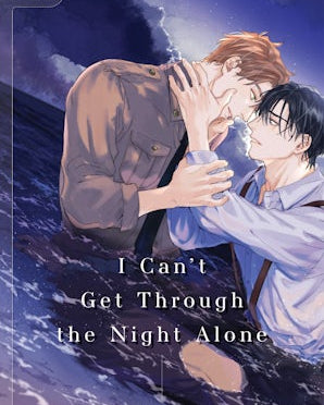 I Can't Get Through the Night Alone