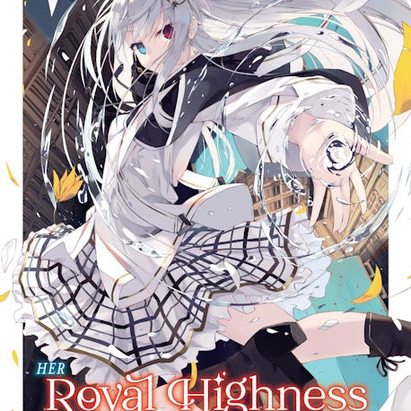 Cover image for Her Royal Highness Seems to Be Angry, Volume 2 (Light Novel), isbn: 9781427882042