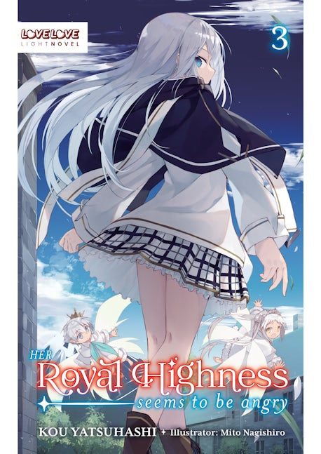 Cover image for Her Royal Highness Seems to Be Angry, Volume 3 (Light Novel), isbn: 9781427882585