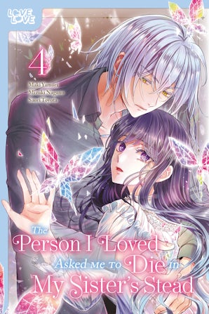 The Person I Loved Asked Me to Die in My Sister's Stead, Volume 4
