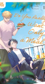 Do You Really Want Only a Meal?, Volume 1