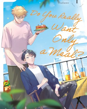 Do You Really Want Only a Meal?, Volume 1