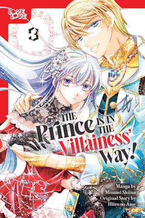 The Prince Is in the Villainess' Way!, Volume 3