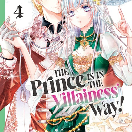 Cover image for The Prince Is in the Villainess' Way!, Volume 4, isbn: 9781427882813