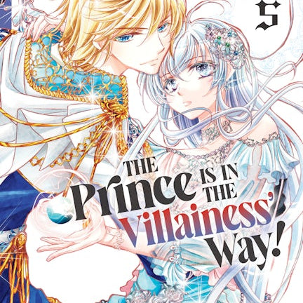 Cover image for The Prince Is in the Villainess' Way!, Volume 5, isbn: 9781427882820