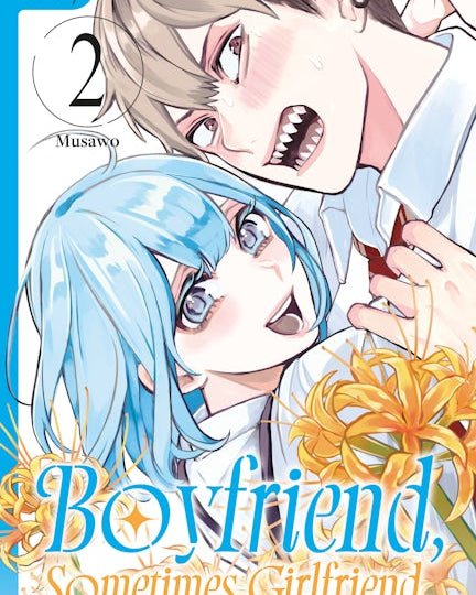 Boyfriend, Sometimes Girlfriend