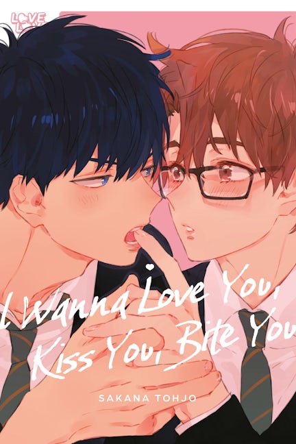 Cover image for I Wanna Love You, Kiss You, Bite You, isbn: 9781427882875