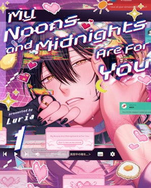 My Noons and Midnights Are for You, Volume 1