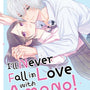 Cover image for I'll Never Fall in Love With Amano!, Volume 1, isbn: 9781427883544
